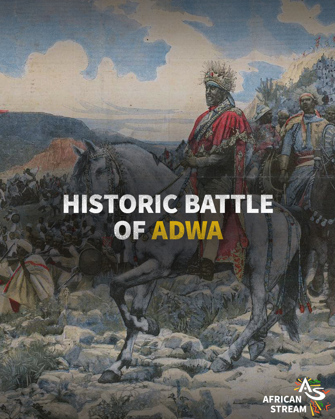 Historic Battle of Adwa - African Stream